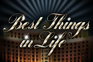 Best things in life online ohne Anmeldung spielen