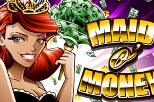 Maid o money Video Slot