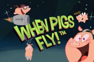 When pigs fly Slotmaschine